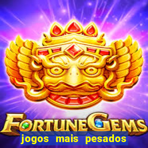 jogos mais pesados para android